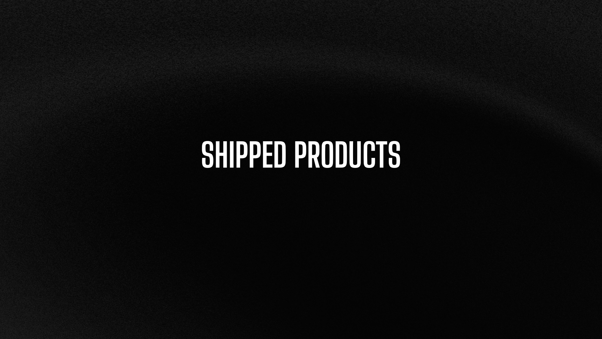 shipped products